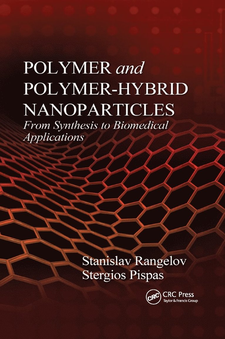 Stanislav Rangelov, Asterios Pispas - Polymer and Polymer-Hybrid Nanoparticles, Häftad