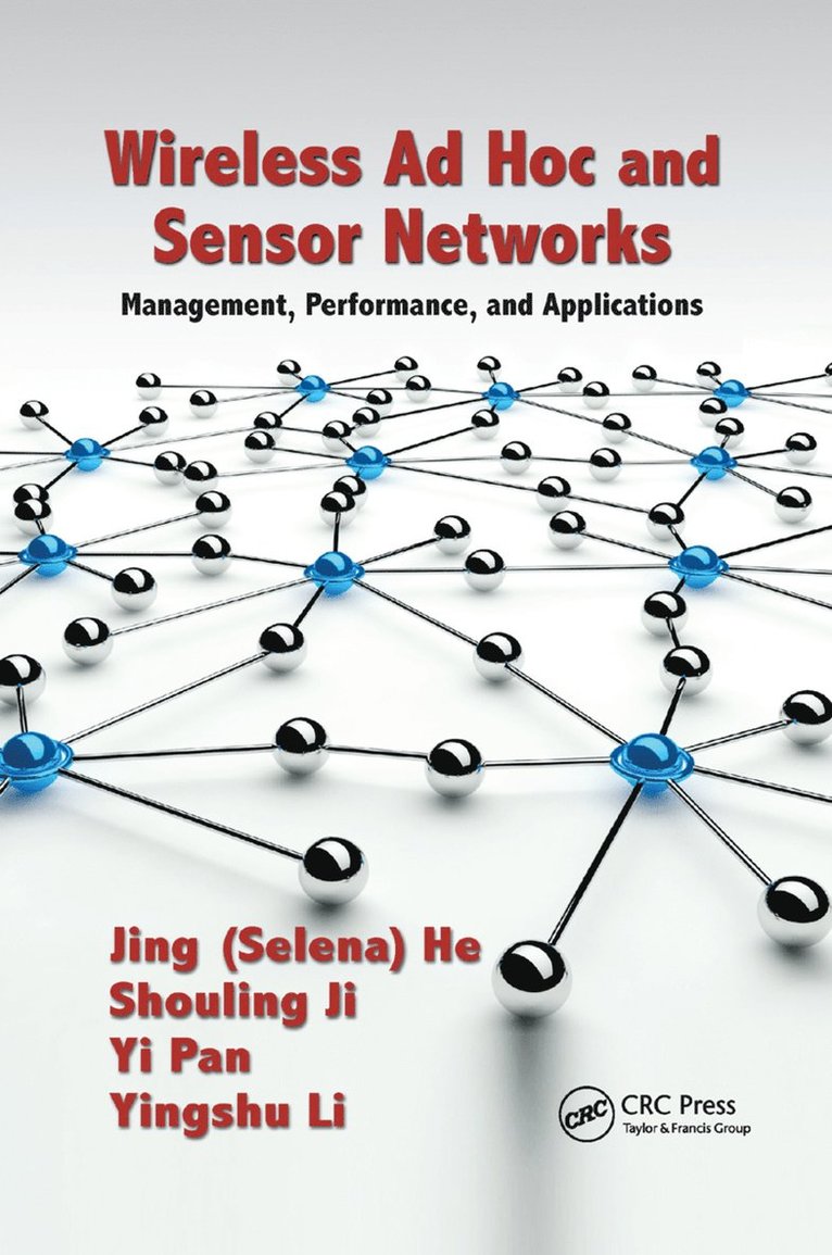 Jing (Selina) He, . Shouling Ji, Yingshu Li, Yi Pan, Shouling Ji, Mr. Shouling Ji - Wireless Ad Hoc and Sensor Networks, Häftad