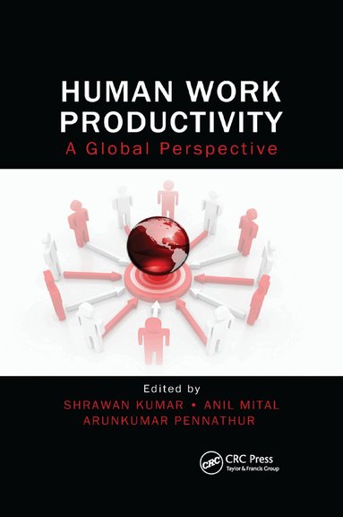 Shrawan Kumar, Anil Mital, Arunkumar Pennathur - Human Work Productivity, Häftad