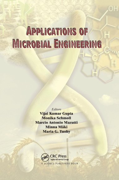 Vijai Kumar Gupta, Monika Schmoll, Minna Maki, Maria Tuohy, Marcio Antonio Mazutti - Applications of Microbial Engineering, Häftad