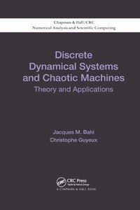 bokomslag Discrete Dynamical Systems and Chaotic Machines