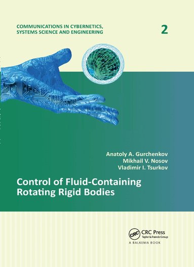 Anatoly A. Gurchenkov, Mikhail V. Nosov, Vladimir I. Tsurkov - Control of Fluid-Containing Rotating Rigid Bodies, Häftad
