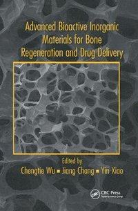 bokomslag Advanced Bioactive Inorganic Materials for Bone Regeneration and Drug Delivery