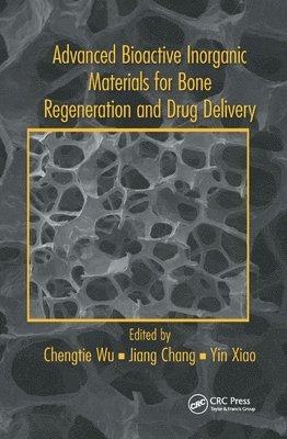 Advanced Bioactive Inorganic Materials for Bone Regeneration and Drug Delivery 1