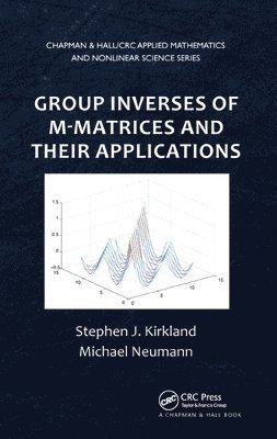 Group Inverses of M-Matrices and Their Applications 1