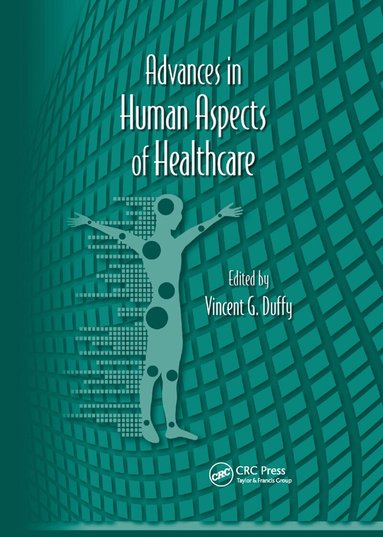 Vincent G. Duffy - Advances in Human Aspects of Healthcare, Häftad
