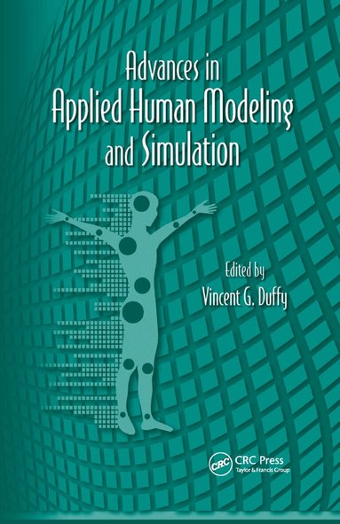 Vincent G. Duffy - Advances in Applied Human Modeling and Simulation, Häftad