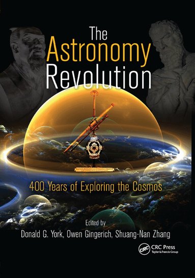 Donald G. York, Owen Gingerich, Shuang-Nan Zhang - Astronomy Revolution, Häftad