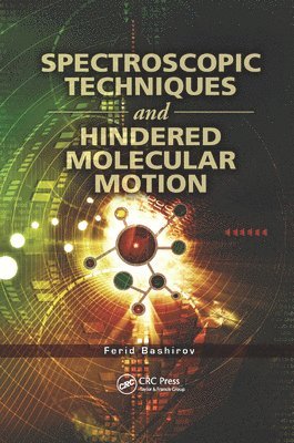Ferid Bashirov - Spectroscopic Techniques and Hindered Molecular Motion, Häftad