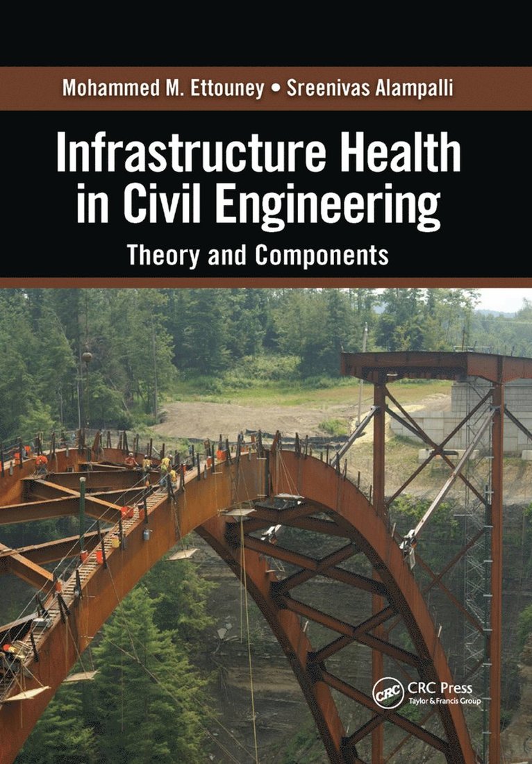 Mohammed M. Ettouney, Sreenivas Alampalli - Infrastructure Health in Civil Engineering, Häftad