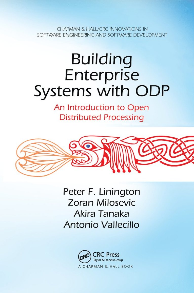 Peter F. Linington, Zoran Milosevic, Akira Tanaka, Antonio Vallecillo - Building Enterprise Systems with ODP, Häftad