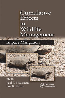 Cumulative Effects in Wildlife Management 1