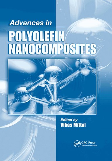 Vikas Mittal - Advances in Polyolefin Nanocomposites, Häftad
