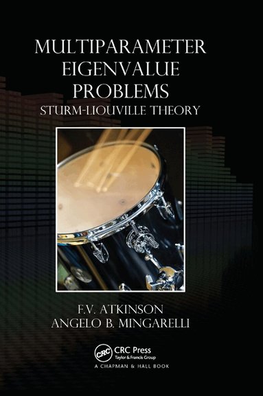 F.V. Atkinson, Angelo B. Mingarelli - Multiparameter Eigenvalue Problems, Häftad