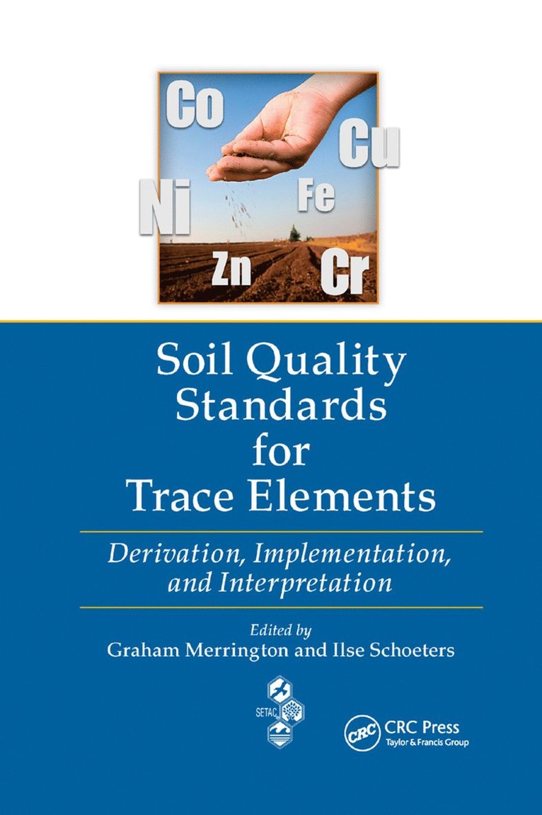 Graham Merrington, Ilse Schoeters - Soil Quality Standards for Trace Elements, Häftad