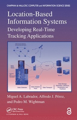 Miguel A. Labrador, Alfredo J. Pérez, Pedro M. Wightman, Alfredo J. Perez - Location-Based Information Systems, Häftad