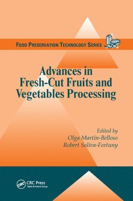 Olga Martin-Belloso, Robert Soliva Fortuny, Spain) Martin-Belloso, Olga (University of Lleida, Spain) Soliva Fortuny, Robert (University of Lleida - Advances in Fresh-Cut Fruits and Vegetables Processing, Häftad