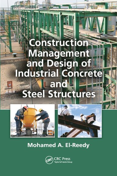 bokomslag Construction Management and Design of Industrial Concrete and Steel Structures