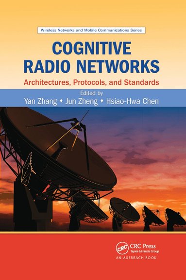 Yan Zhang, Jun Zheng, Hsiao-Hwa Chen - Cognitive Radio Networks, Häftad