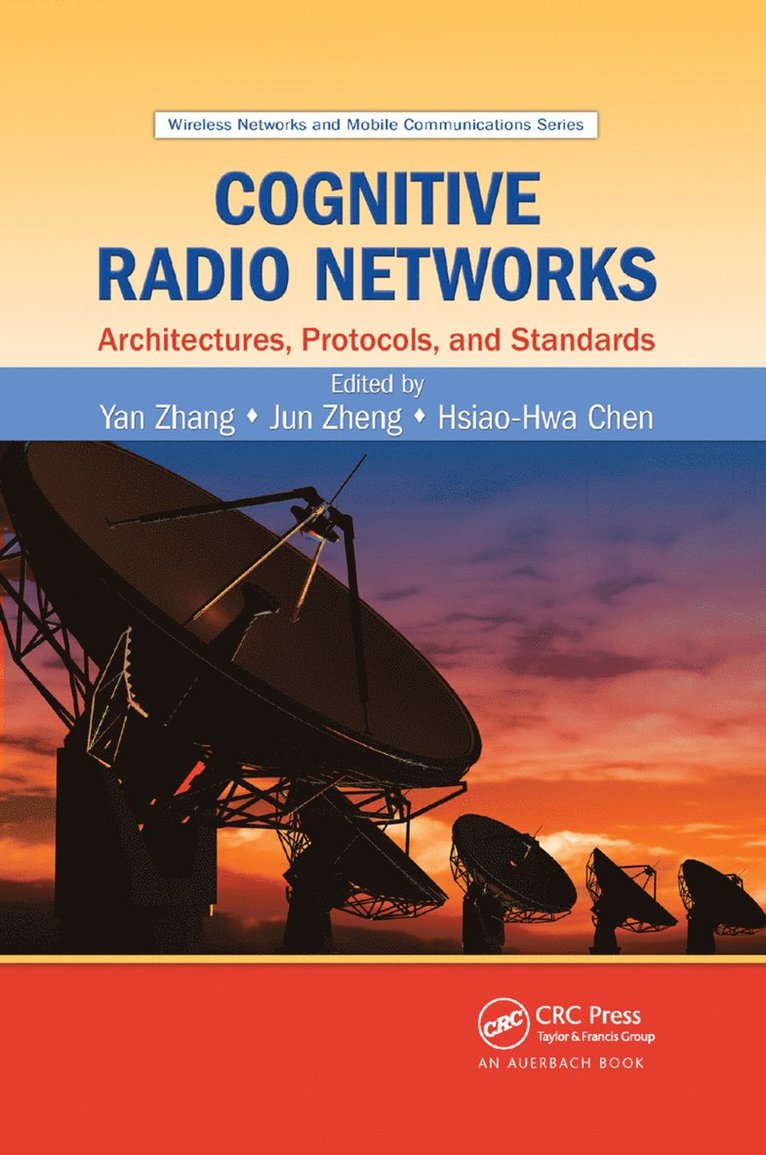 Yan Zhang, Jun Zheng, Hsiao-Hwa Chen - Cognitive Radio Networks, Häftad