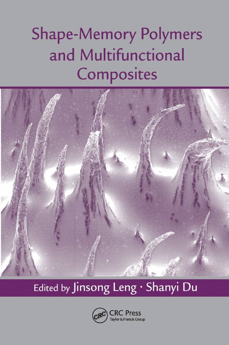 Jinsong Leng, Shanyi Du - Shape-Memory Polymers and Multifunctional Composites, Häftad