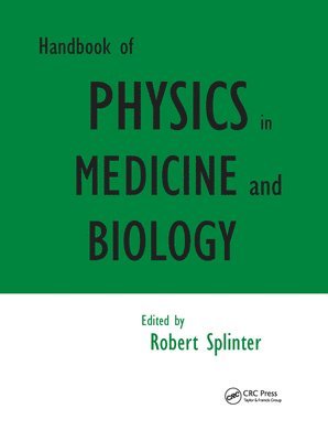 Robert Splinter - Handbook of Physics in Medicine and Biology, Häftad