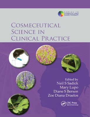 Neil S. Sadick, USA) Lupo, Mary P (Lupo Center for Aesthetic and General Dermatology, New Orleans, USA) Draelos, Zoe Diana, MD (Duke University School of Medicine, NC, Mary P Lupo, Zoe Diana Draelos - Cosmeceutical Science in Clinical Practice, Häftad