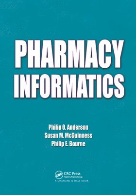 Philip O. Anderson, Susan M. McGuinness, Philip E. Bourne - Pharmacy Informatics, Häftad