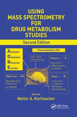 Walter A. Korfmacher - Using Mass Spectrometry for Drug Metabolism Studies, Häftad