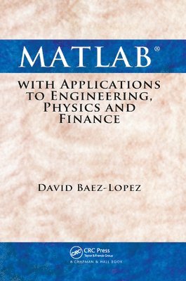 MATLAB with Applications to Engineering, Physics and Finance 1