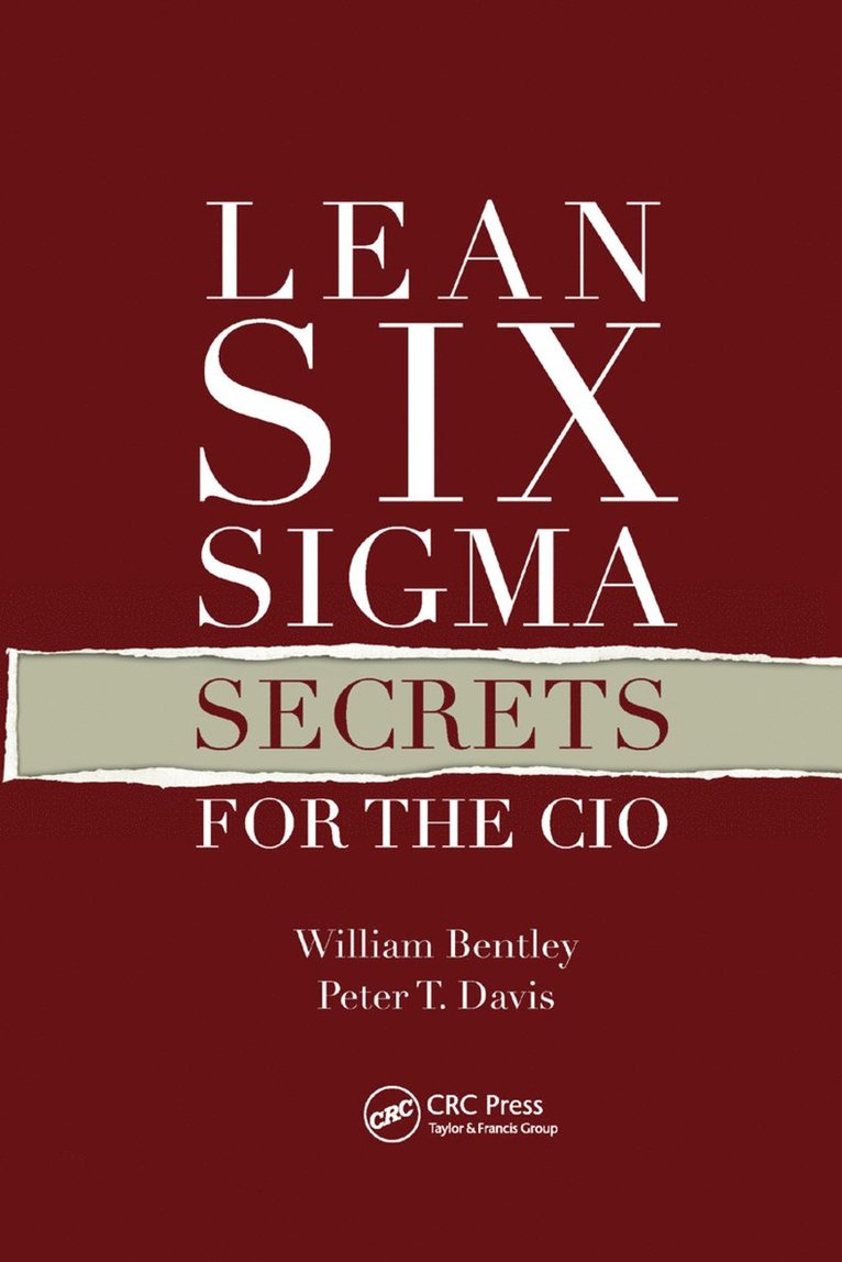 Lean Six Sigma Secrets for the CIO 1