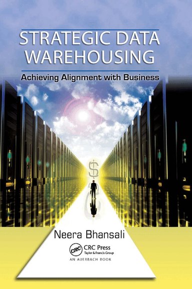 Neera Bhansali - Strategic Data Warehousing, Häftad