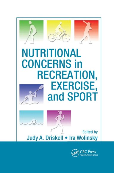 Judy A. Driskell, Ira Wolinsky - Nutritional Concerns in Recreation, Exercise, and Sport, Häftad