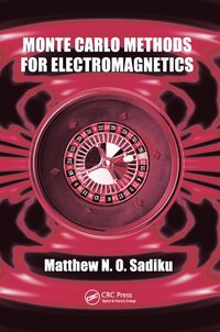 bokomslag Monte Carlo Methods for Electromagnetics