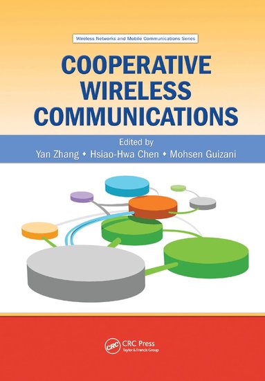 Yan Zhang, Hsiao-Hwa Chen, Mohsen Guizani - Cooperative Wireless Communications, Häftad