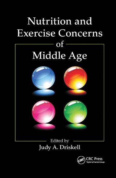 Judy A. Driskell - Nutrition and Exercise Concerns of Middle Age, Häftad