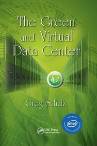 bokomslag The Green and Virtual Data Center