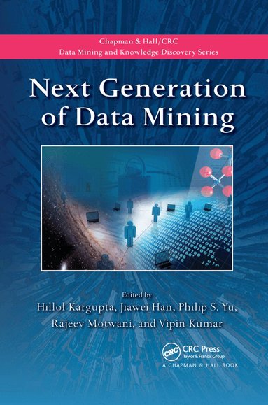 Hillol Kargupta, Jiawei Han, Philip S. Yu, Rajeev Motwani, Vipin Kumar - Next Generation of Data Mining, Häftad