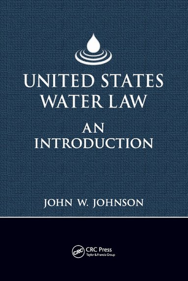John W. Johnson - United States Water Law, Häftad