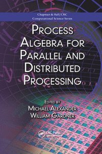 bokomslag Process Algebra for Parallel and Distributed Processing