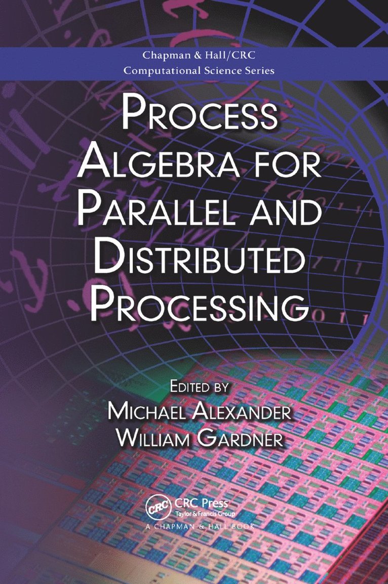 Process Algebra for Parallel and Distributed Processing 1