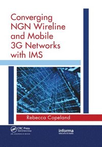 bokomslag Converging NGN Wireline and Mobile 3G Networks with IMS