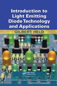 bokomslag Introduction to Light Emitting Diode Technology and Applications