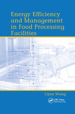 Energy Efficiency and Management in Food Processing Facilities 1