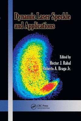 Hector J. Rabal, Roberto A. Braga Jr., Jr. Braga, Roberto A. - Dynamic Laser Speckle and Applications, Häftad