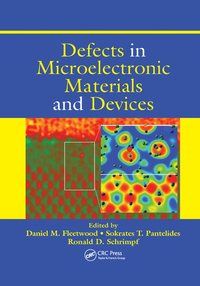 bokomslag Defects in Microelectronic Materials and Devices