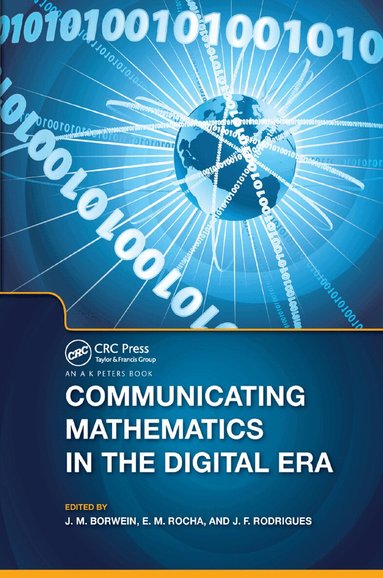 Jonathan Borwein, E.M. Rocha, Jose Francisco Rodrigues - Communicating Mathematics in the Digital Era, Häftad