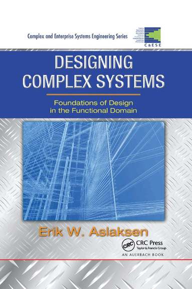 Erik W. Aslaksen - Designing Complex Systems, Häftad