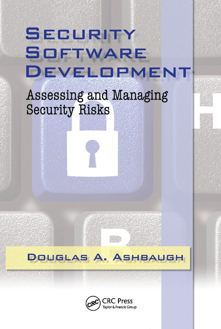 Douglas A. Ashbaugh, CISSP, CISSP Ashbaugh, Ashbaugh, CISSP Douglas A. Ashbaugh - Security Software Development, Häftad