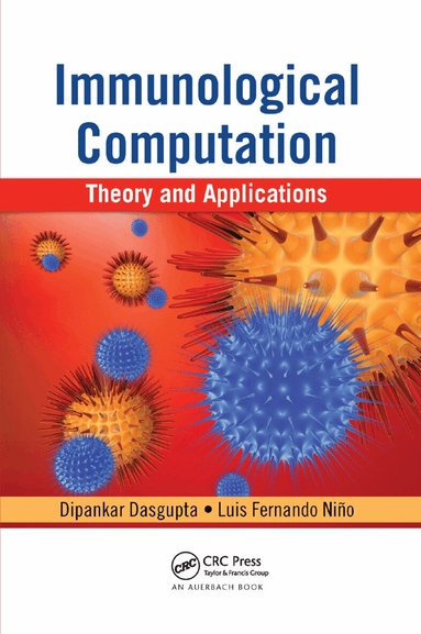 Dipankar Dasgupta, Fernando Nino - Immunological Computation, Häftad